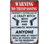Metal Vintage Tin Sign Decor Warning No Trespassing Property Patrolled by A Crazy Tin Sign Poster Vintage Metal Signs for Bar Music Club Man Cave Room Wall Decor 5.5x8 Inch