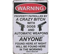 Metal Vintage Tin Sign Decor Warning Property Patrolled by A Crazy Tin Sign Poster Vintage Metal Signs for Bar Music Club Man Cave Room Wall Decor 8x12 Inch