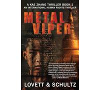 Metal Viper: An International Human Rights Thriller: 1 (A Kae Zhang Thriller)