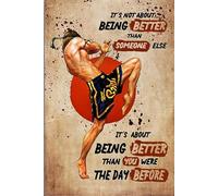 Metal Wall Decor for Bedroom Muay Thai Martial Arts It's Not About Being Better Than Someone Else It's About Being Than You were The Day Before Vintage Decor Tin Signs Wall Art Metal Poster 8x12 inch