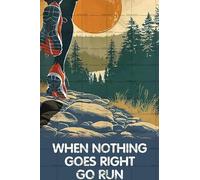 Metal Wall Decor When Nothing Goes Right Go Run Inspirational Poster Plaque | Vintage Art Poster Retro For Man Cave Office 20x30cm