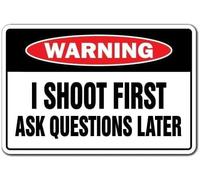 Metal Wall Plate tin Sign I Shoot First Ask Questions Later Warning Kitchen Restaurant Game Room bar Holiday Decoration 8x12 Inch