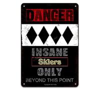 Metal Warning Sign, Insane Skiers Only Beyond This Point, Ski Sign Wall Decor for Indoor Outdoor Ski Lodge Lift Resort Log Cabin, Vintage Look 8"x12"