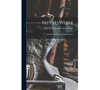 Metal-work; a Handbook for Teachers and Students
