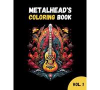 Metalhead's Coloring Book, Vol. 1: Metal Music Coloring Book for Adults (Metalhead's Coloring Books)