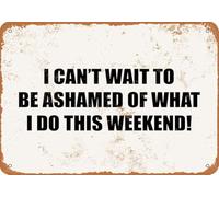 Metalign - Can'T Wait To Be Ashamed Of What I Do This Weekend. -Es / 5.5x8 Inch