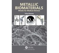 Metallic Biomaterials: Metals for Medical Devices