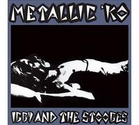 Iggy and The Stooges - Metallic KO(The Original 1976 Album)