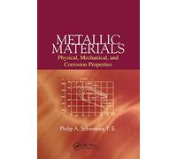 Metallic Materials: Physical, Mechanical, and Corrosion Properties (Corrosion Technology)