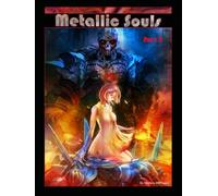 Metallic Souls: Part Two