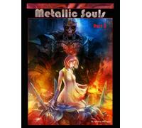 Metallic Souls: Part Two