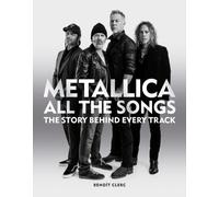 METALLICA ALL THE SONGS by Benoit Clerc Hardback Self Help Business