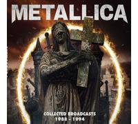Metallica - Collected Broadcasts 1988-1994