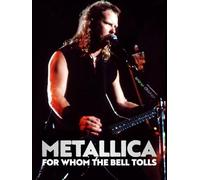 Metallica: For Whom the Bell Tolls