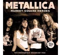 Metallica : Market Square Heroes: The Indianapolis Broadcast 1988 CD 2 discs