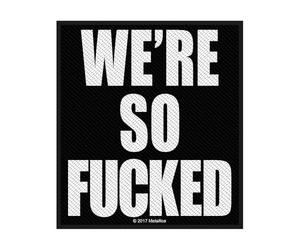Metallica Patch were So F*cked Band Logo Official Woven sew on 10 x 9 cm One Size