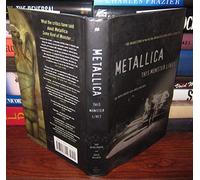 Metallica: This Monster Lives: The Inside Story of Some Kind of Monster