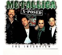 Metallica X-Posed the Interview