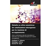 Metallo su silice amminica: Un catalizzatore eterogeneo per la reazione di accoppiamento