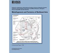 Metallogenesis and Tectonics of Northeast Asia
