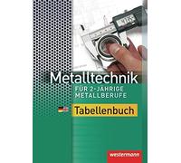 Metalltechnik fur die gesamte Ausbildung: Tabellenbuch, Falk, Krause, Tiedt.