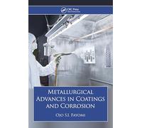 Metallurgical Advances in Coatings and Corrosion