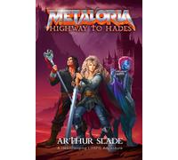 Metaloria: Highway to Hades