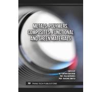 Metals, Polymers, Composites, Functional and Green Materials