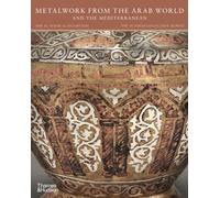 Metalwork from the Arab World and the Mediterranean (The al-Sabah Collection)