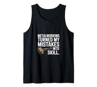 Metalworking Turned My Mistakes Into Skill Tank Top