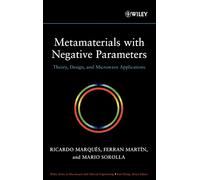 Metamaterials with Negative Parameters: Theory, Design, and Microwave Applications (Wiley Series in Microwave and Optical Engineering)