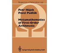 Metamathematics of First-Order Arithmetic (Perspectives in Mathematical Logic)