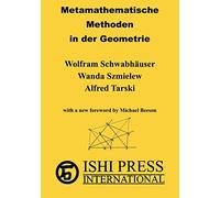Metamathematische Methoden in der Geometrie: Part I: An axiomatic structure of Euclidean geometry Part II: Metamathematical Views (university text)