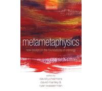 Metametaphysics: New Essays On The Foundations Of Ontology