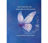 Metamorfose: Transforme Sua Vida em 28 Dias
