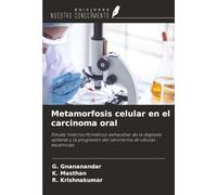 Metamorfosis celular en el carcinoma oral: Estudio histomorfométrico exhaustivo de la displasia epitelial y la progresión del carcinoma de células escamosas
