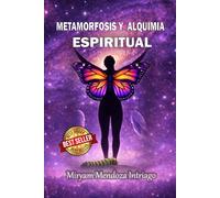 METAMORFOSIS Y ALQUIMIA ESPIRITUAL: El Espíritu de Jesús despertó mi conciencia, transformando mi mente humana en mente Crística. Ahora caminamos en victoria hacia la eternidad.