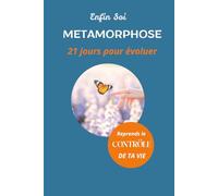 METAMORPHOSE: 21 JOURS POUR EVOLUER