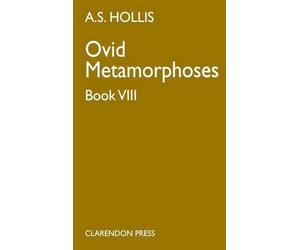 Metamorphoses. Book VIII by Ovid, A. S. Hollis - 9780198144601