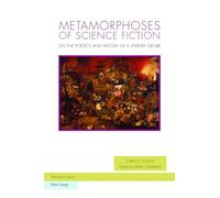 Metamorphoses of Science Fiction: On the Poetics and History of a Literary Genre: 18 (Ralahine Utopian Studies)