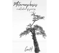 Metamorphosis: A collection of poems