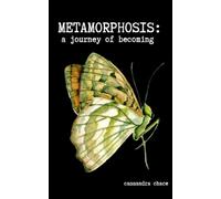 Metamorphosis: a journey of becoming