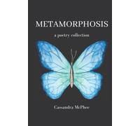 Metamorphosis: a poetry collection
