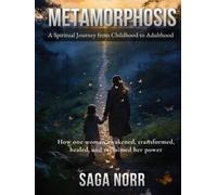 METAMORPHOSIS: A Spiritual Journey from Childhood to Adulthood