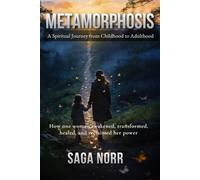 METAMORPHOSIS: A Spiritual Journey from Childhood to Adulthood
