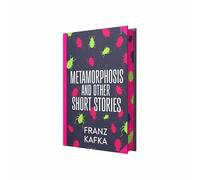 Metamorphosis and Other Short Stories by Franz Kafka (Deluxe Hardback Sprayed Edge Edition)