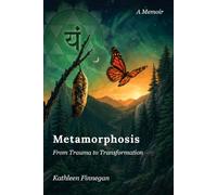Metamorphosis: From Trauma to Transformation