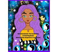 Metamorphosis: The Awakening (A Coloring Book)