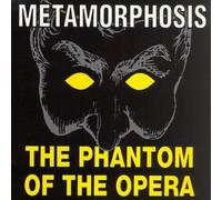 Metamorphosis - The Phantom of the Opera