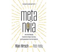 Metanoia: How God Radically Transforms People, Churches, and Organizations From the Inside Out